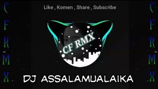DJ Assalamualaikaya Ya Rasulullah || SLOW REMIXDUTH RELIGI by CF RMX