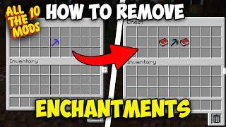 How to Remove Enchantments in the ATM 10 Mmodpack