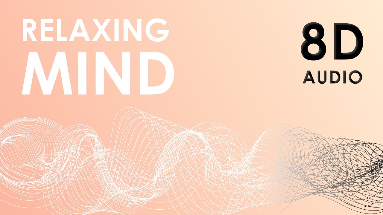 Tranquil 8D Audio Waves - Relaxing Mind 8D Music Effect - YouTube