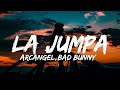 Arcangel, Bad Bunny - La Jumpa (Letra/Lyrics)