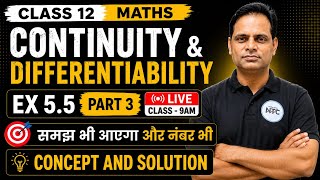 Class 12 Maths | Continuity & Differentiability | Ex 5.5 Part 3 | NCERT | Neeraj Tyagi Classes