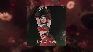Evil Melanie Martinez 8D Audio