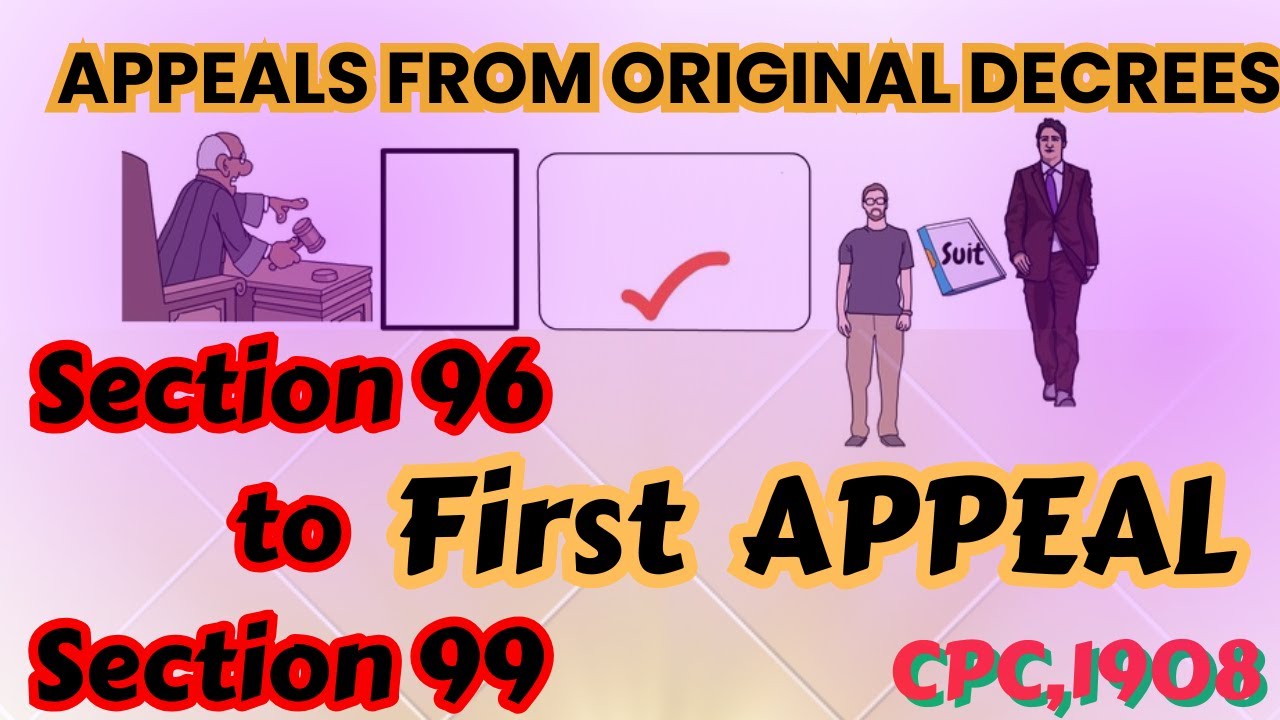 Sec 96 to 99 of CPC| First Appeal |Appeals from Original Decrees⚖️⚖️👩🏻‍⚖️🤫 