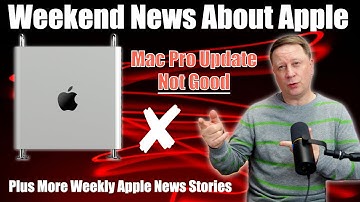 Bad M5 Mac Pro Update, iPad 12 Rumors, M5 Chip LLM Benchmarks, more weekend Apple news