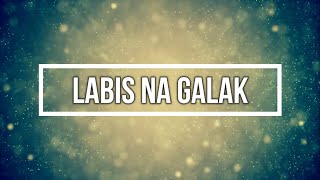 LABIS NA GALAK (Lyrics)