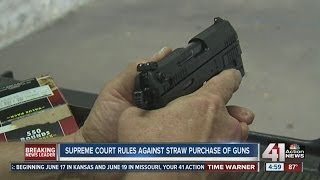 Supreme Court rules against straw gun purchases