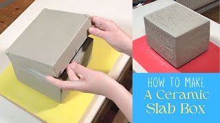 How to Make a Slab Box