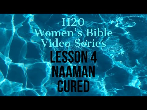 Naaman Cured / Lesson #4 / H2O