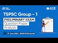 Tspsc group 1 preliminary exam  question paper analysis by ace experts  ace online