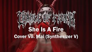 [Synth V Mai Cover] CRADLE OF FILTH - She Is A Fire (Cover)