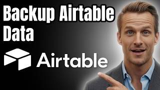 How to Backup your Airtable Data [Easy Guide]