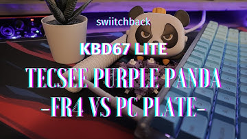 CAN YOU HEAR A DIFFERENCE? | KBD67 Lite - Tecsee Purple Panda FR4 vs PC Plate
