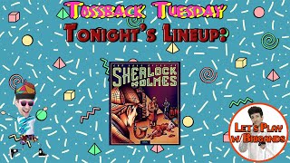 Tossback Tuesday LIVE 🔴 | The Lost Files of Sherlock Holmes (1992 Adventure/Mystery Game)