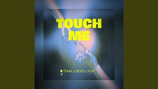 Touch Me