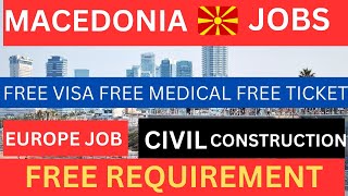Macedonia 🇲🇰 jobs ||Macedonia job information ||Macedonia free Requirement