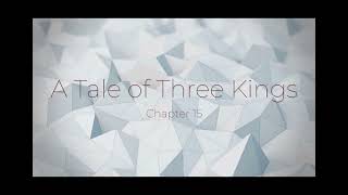 Tale of 3 Kings - Chapter 15