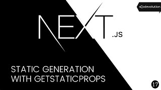 Next.js Tutorial - 17 - Static Generation with getStaticProps