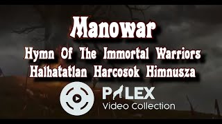 Manowar - Hymn Of The Immortal Warriors - magyar fordítás / lyrics by palex