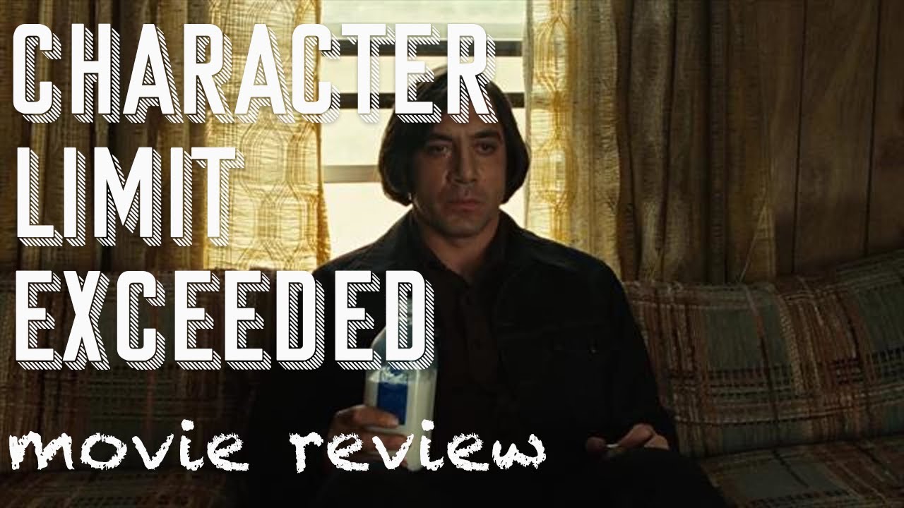 No Country For Old Men Movie Review Character Limit Exceeded YouTube no-country-for-old-men-movie-review-character-limit-exceeded-youtube