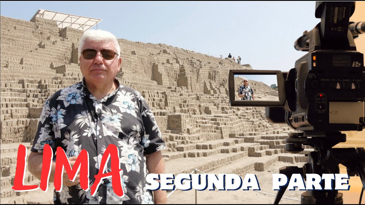 🇵🇪 LA GUIA MAS COMPLETA PARA VISITAR LIMA 🇵🇪 /  Segunda Parte