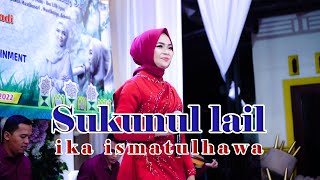 COVER BY IKA ISMATUL HAWA - ( SUKUNUL LAIL ) LIVE IKA ENTERTAINMENT