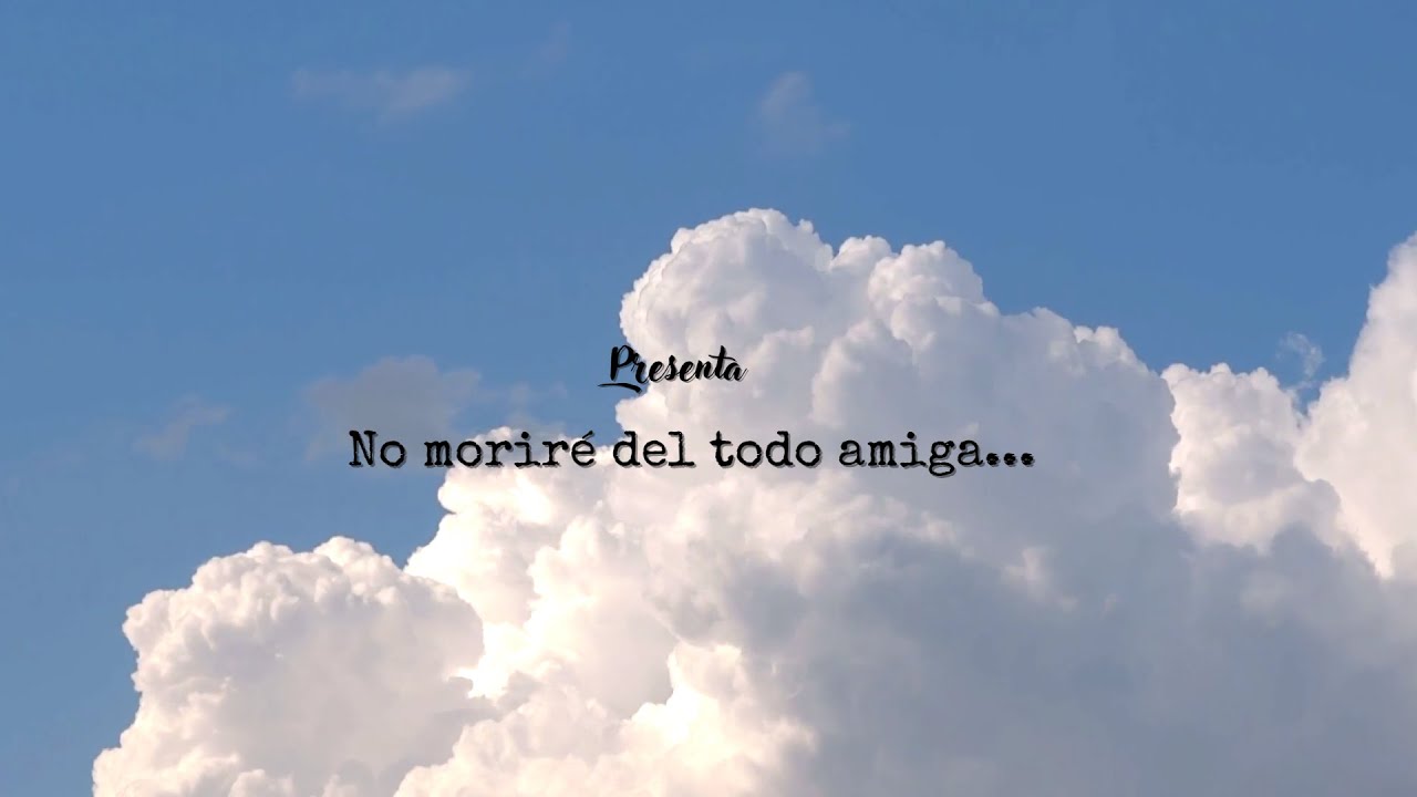 No moriré del todo amiga Cortometraje - YouTube