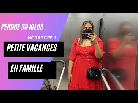 Vlog n°2 : PERDRE 30 KILOS "Petite vacances en famille ?"