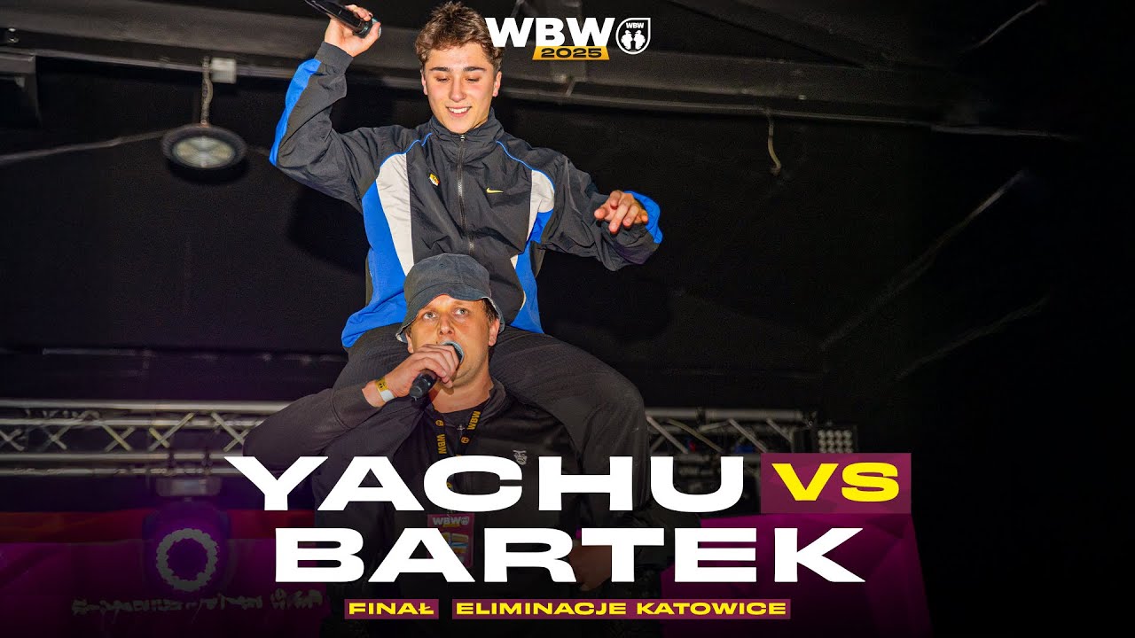 YACHU 🆚 BARTEK 🎤 WBW 2025 el. Katowice (Finał)