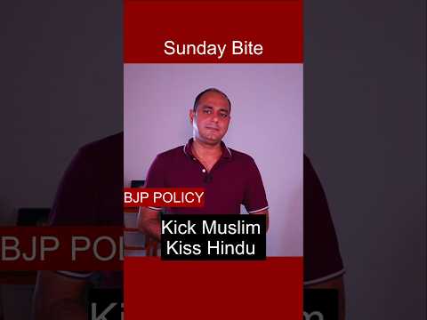 kick Muslim and Kiss Hindu -BJP Policy