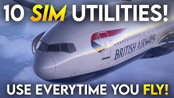 10 MSFS Tools To Use Every Flight! (2025 Edition)