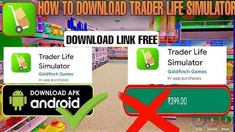 how to install trader life simulator in android😱😱😱😱😱