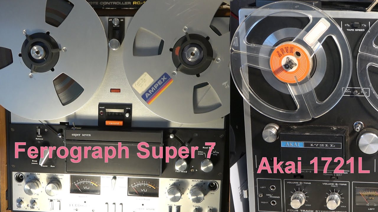 Ferrograph Super 7 and Akai 1721L tape decks. - YouTube