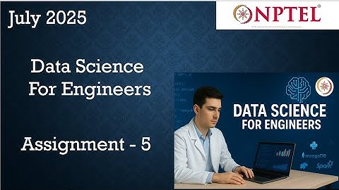 Data Science For Engineers NPTEL Assignment 5 Answers Week 5 |  NPTEL ASSIGNMENT | July 2025