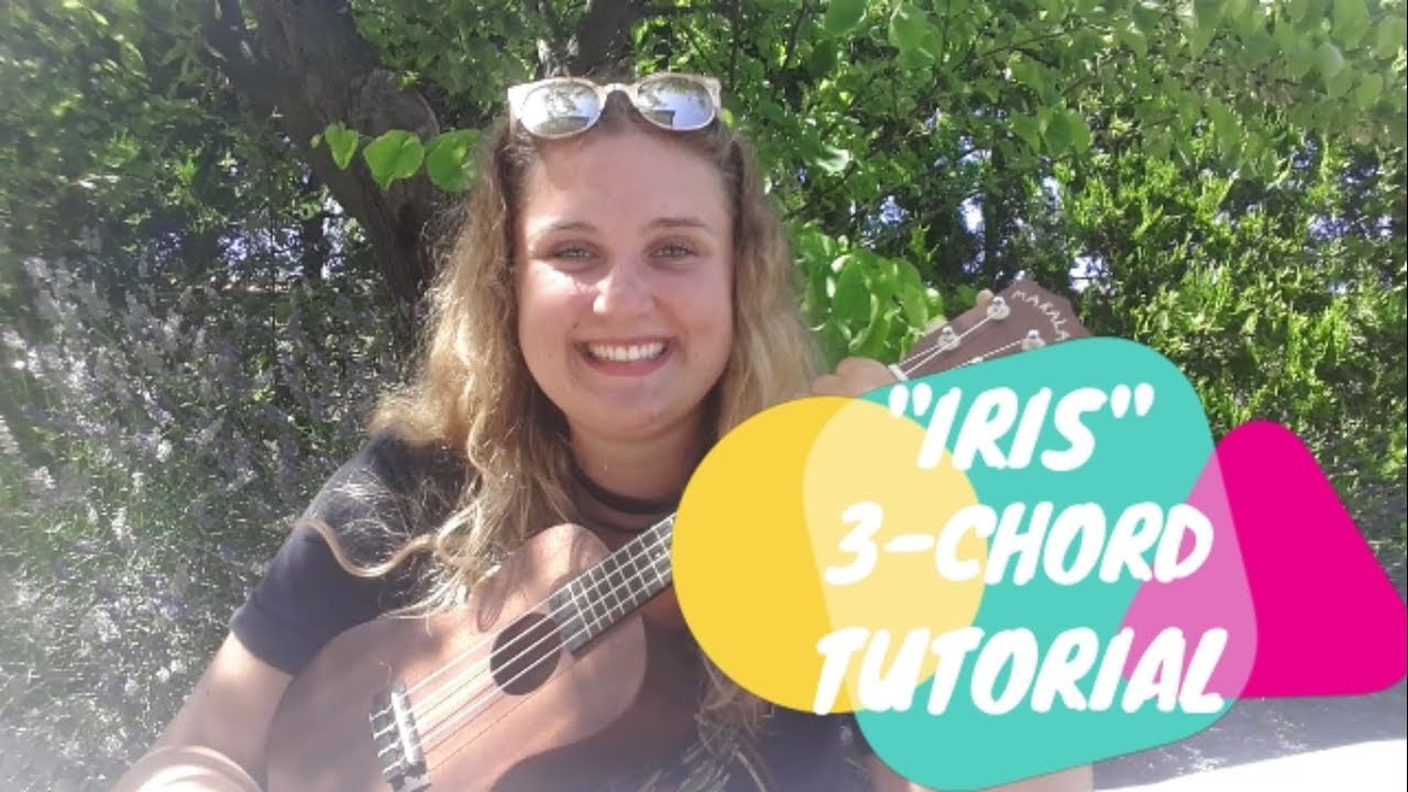 Iris Ukulele Tutorial with only 3 Chords! YouTube