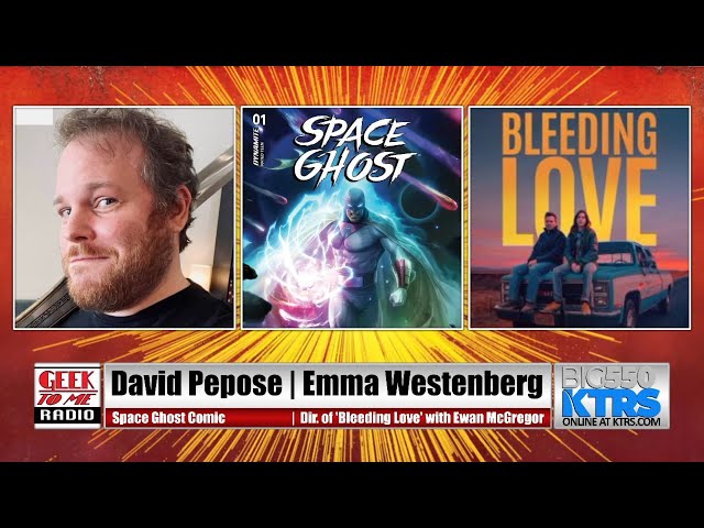 407 - Space Ghost Comic with David Pepose | Director Emma Westenberg on ‘Bleeding Love’