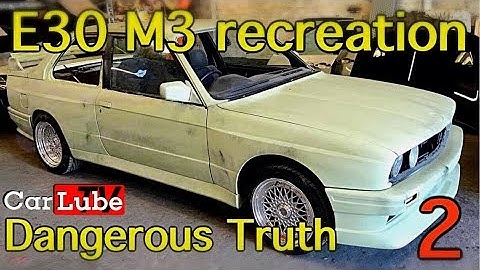 Dangerous Problems - E30 M3 RECREATION - Build diary - EPP 2