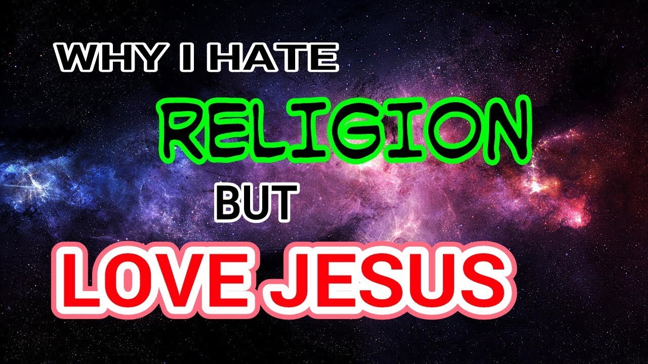 WHY I HATE RELIGION BUT LOVE JESUS Moslem Spoken Word