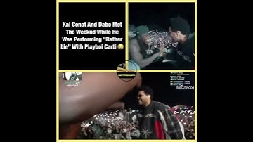 Kai Cenat And Dabo Met The Weeknd While He Was Performing “Rather Lie” With Playboi Carti 😭