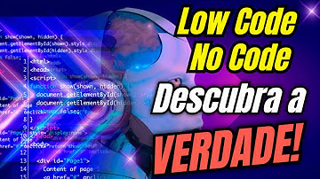 Low Code e No Code SÃO O FUTURO? Descubra a Verdade!