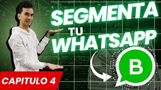 CAP 4 Cómo segmentar tus clientes potenciales en WhatsApp Business con etiquetas