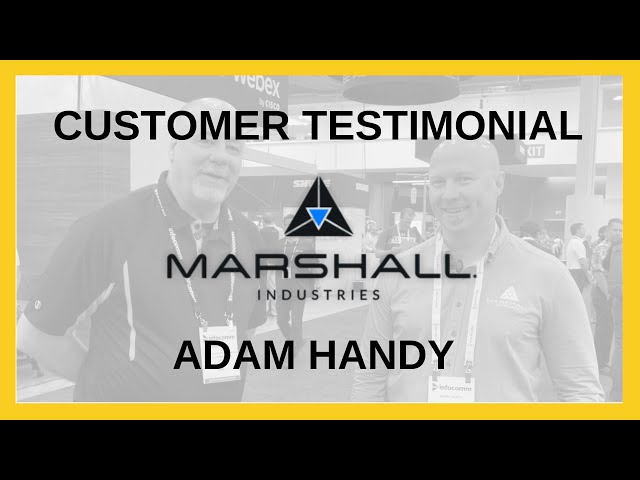 Testimonial: Adam Handy - Marshall Industries Inc.