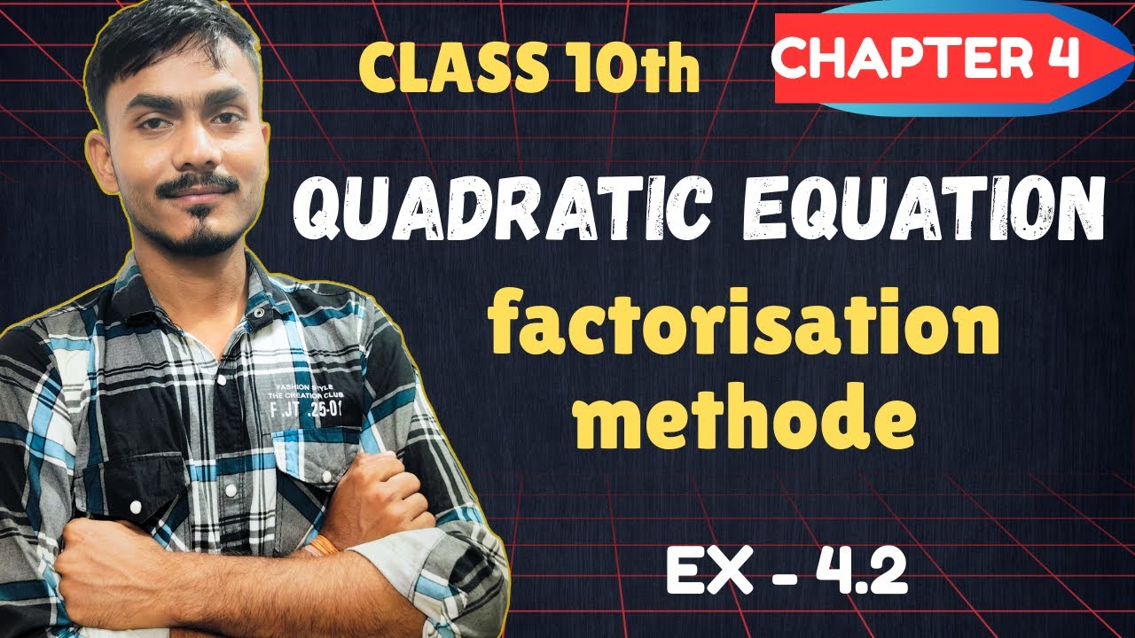 Class 10 Maths NCERT | Ch -4 Quadratic Equation | Ex - 4.2 ...
