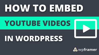 How to Easily Embed Videos in WordPress Blog Posts