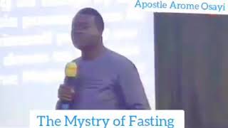 Apostle Arome Osayi-- The Mystery of Fasting