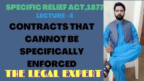 CONTRACTS THAT CANNOT BE SPECIFICALLY ENFORCED...SEC 21 OF SRA