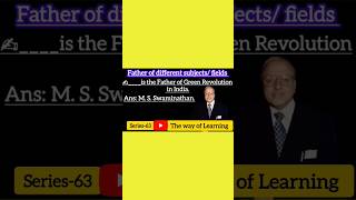 Father of Green Revolution In India|| Father of Green Revolution in the World|| Fatherbof Nation