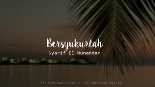 BERSYUKURLAH (Syarif El Munandar)