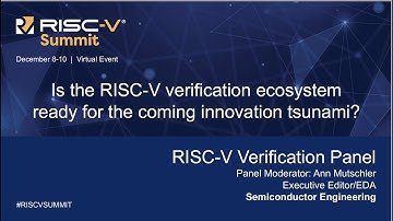 RISC-V Verification Panel -Is RISC-V Verification Ecosystem Ready for the Coming Innovation Tsunami?