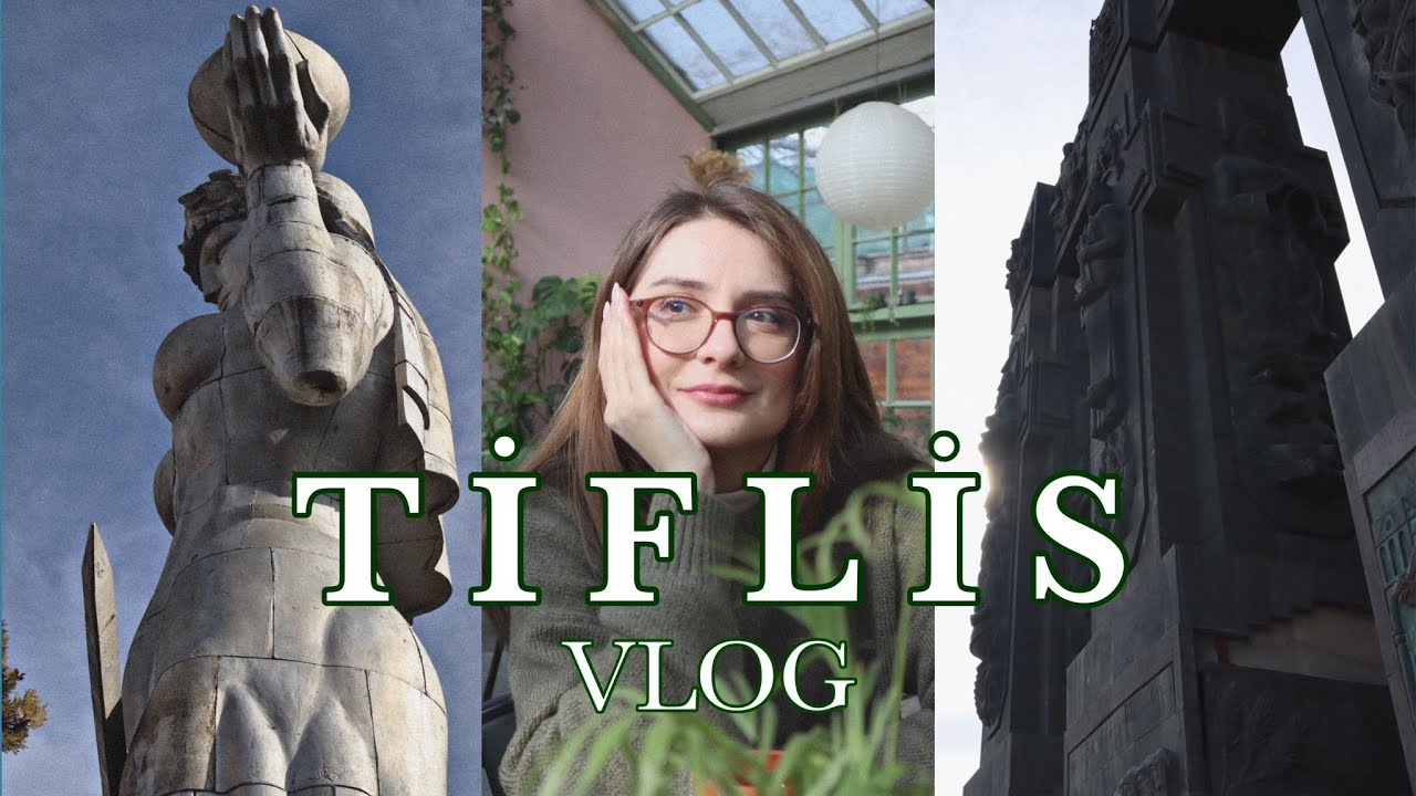 TİFLİS, GÜRCİSTAN VLOG | arkadaşlarımla tatil, ilk yurt dışı seyahatim 