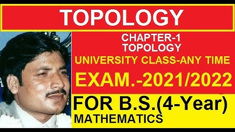 2-OPEN AND CLOSED SETS, VIDEO 1